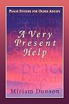 A very present help : Psalms studies for older adults