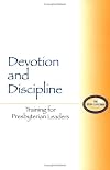 Devotion and Discipline: Training for Presbyterian Leaders