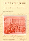 The Past Speaks: Sources and Problems in British History, Volume II: Since 1688 (The Past Speaks, Series : Volume II)