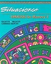 Spanish for Mastery 3: Situaciones