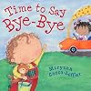 Time to Say Bye-Bye