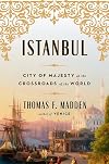 Istanbul: City of Majesty at the Crossroads of the World
