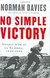 No Simple Victory: World War II in Europe, 1939-1945