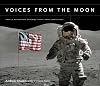 Voices from the Moon: Apollo Astronauts Describe Their Lunar Experiences