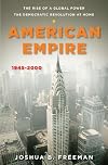 American Empire: The Rise of a Global Power, the Democratic Revolution at Home, 1945-2000