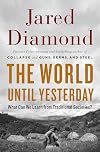 The World Until Yesterday: What Can We Learn from Traditional Societies?