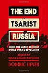 The End of Tsarist Russia: The March to World War I and Revolution