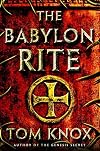 The Babylon Rite: A Novel