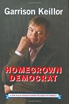 Homegrown Democrat: A Few Plain Thoughts from the Heart of America