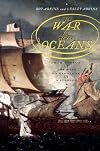 The War for All the Oceans From Nelson at the Nile to Napoleon at Waterloo