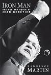 Iron Man: The Defiant Reign of Jean Chretien