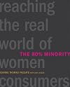 The 80% Minority: Reaching the Real World of Women Consumers