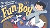 The Marvelous Misadventures of Fun-Boy