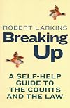 Breaking up : a self-help guide to the courts and the law