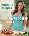 Superfoods Cookbook: The Facts, the Foods and the RecipesFeel Great, Get Fit and Lose Weight