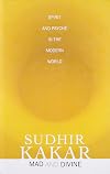 Mad and Divine: Spirit and Psyche in the Modern World