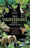 The Vanishing: India's Wildlife Crisis