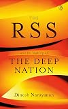 The RSS : And the Making of the Deep Nation