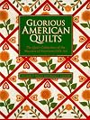 Glorious American Quilts: The Quilt Collection of the Museum of American Folk Art
