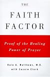 The Faith Factor: God, Medicine, and Healing