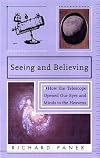 Seeing and Believing: How the Telescope Opened Our Eyes and Minds to the Heavens
