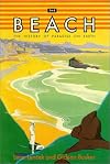 The Beach: The History of Paradise on Earth
