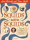 Squids Will Be Squids: Fresh Morals, Beastly Fables