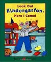 Look Out Kindergarten, Here I Come!