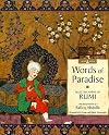 Words of Paradise: Selected Poems of Rumi