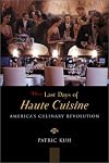 The Last Days of Haute Cuisine: The Coming of Age of American Restaurants