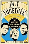 In It Together: The Inside Story of the Coalition Government