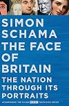 The Face of Britain: A History of the Nation Through Its Portraits