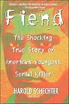 Fiend: The Shocking True Story Of Americas Youngest Serial Killer