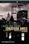 I Pass Like Night (Contemporary Classics)
