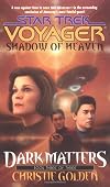 Dark Matters: Shadow of Heaven