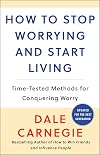 How to Stop Worrying and Start Living
