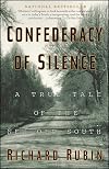 Confederacy of Silence : A True Tale of the New Old South