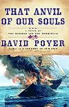 That Anvil of Our Souls A Novel of the Civil War at Sea Book 3