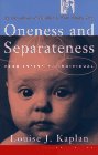 Oneness and Separateness: From Infant to Individual