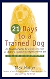 Twenty One Days to a Trained Dog (Fireside Books (Fireside))