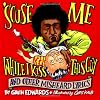'Scuse Me While I Kiss This Guy: And Other Misheard Lyrics