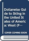 Frommer's Dollarwise Guide: Skiing USA West