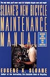 Sloane's New Bicycle Maintenance Manual