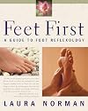 Feet First: A Guide to Foot Reflexology
