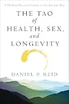 The Tao of Health, Sex, and Longevity: A Modern Practical Guide to the Ancient Way (Fireside Books (Fireside))
