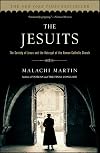 The Jesuits: The Society of Jesus and the Betrayal of the Roman Catholic Church
