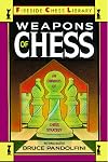 Weapons of Chess: An Omnibus of Chess Strategies (Fireside Chess Library)