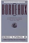 Bordeaux: A Comprehensive Guide to the Wines Produced From 1961-1990
