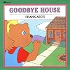 Goodbye House