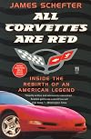 ALL CORVETTES ARE RED: The Rebirth of an American Legend
